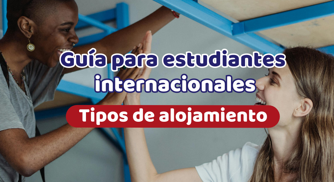 Guía para estudiantes internacionales | Tipos de alojamiento